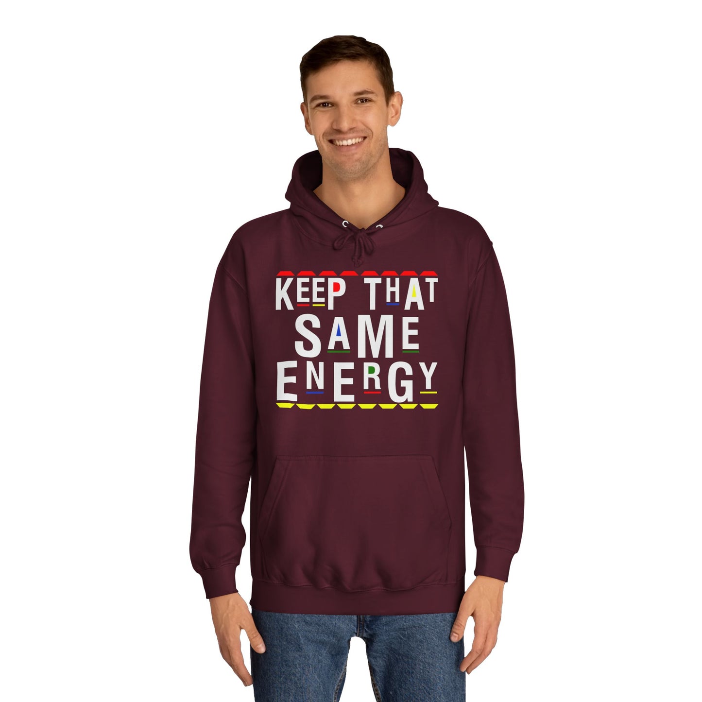 Keep that Same Energy Hoodie