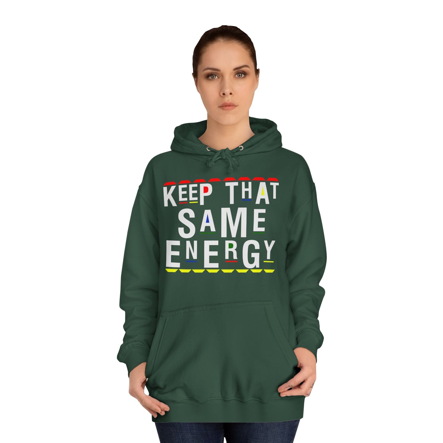 Keep that Same Energy Hoodie