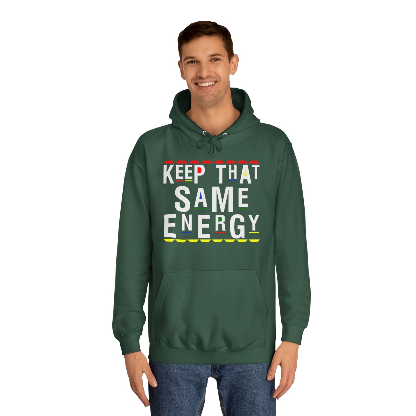 Keep that Same Energy Hoodie