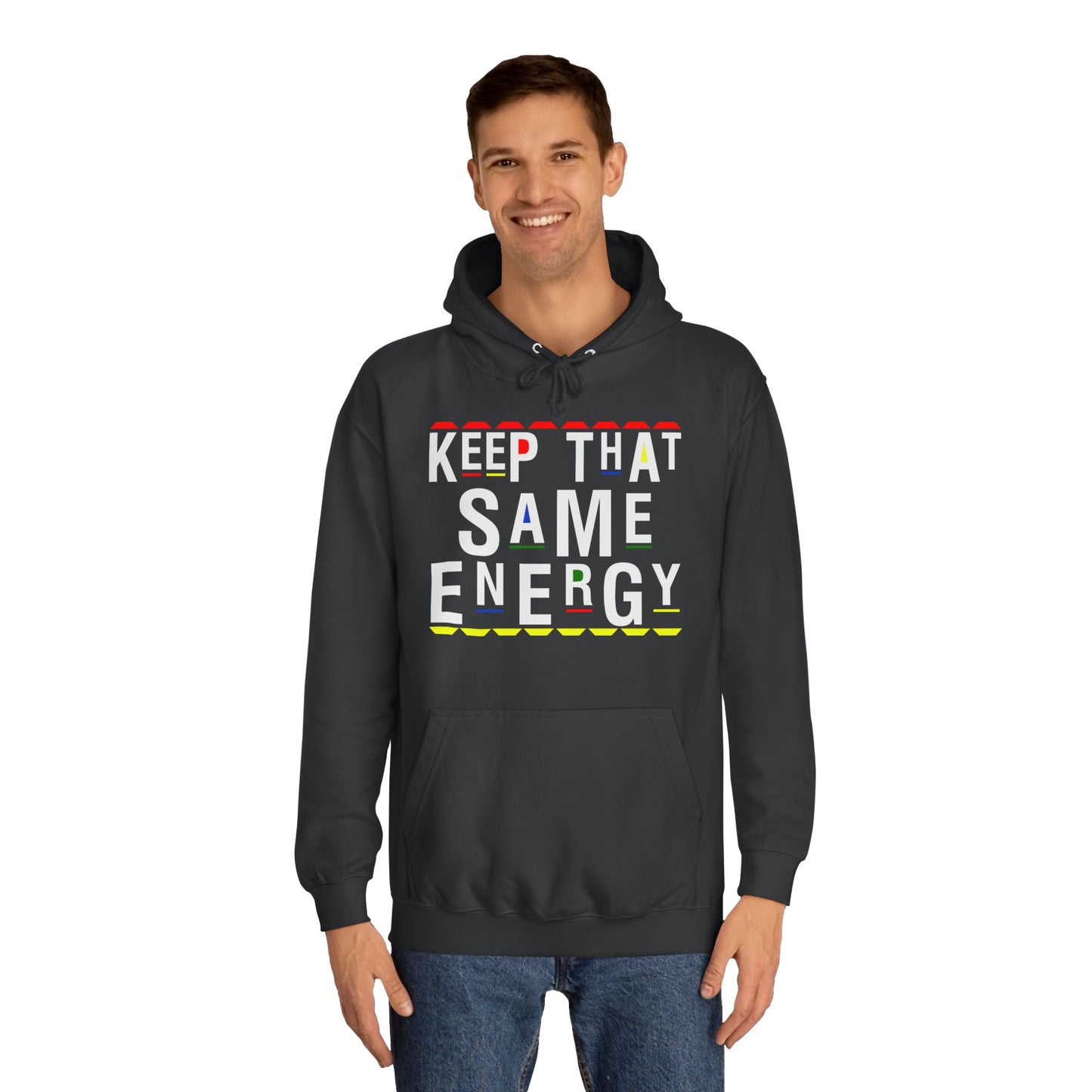 Keep that Same Energy Hoodie