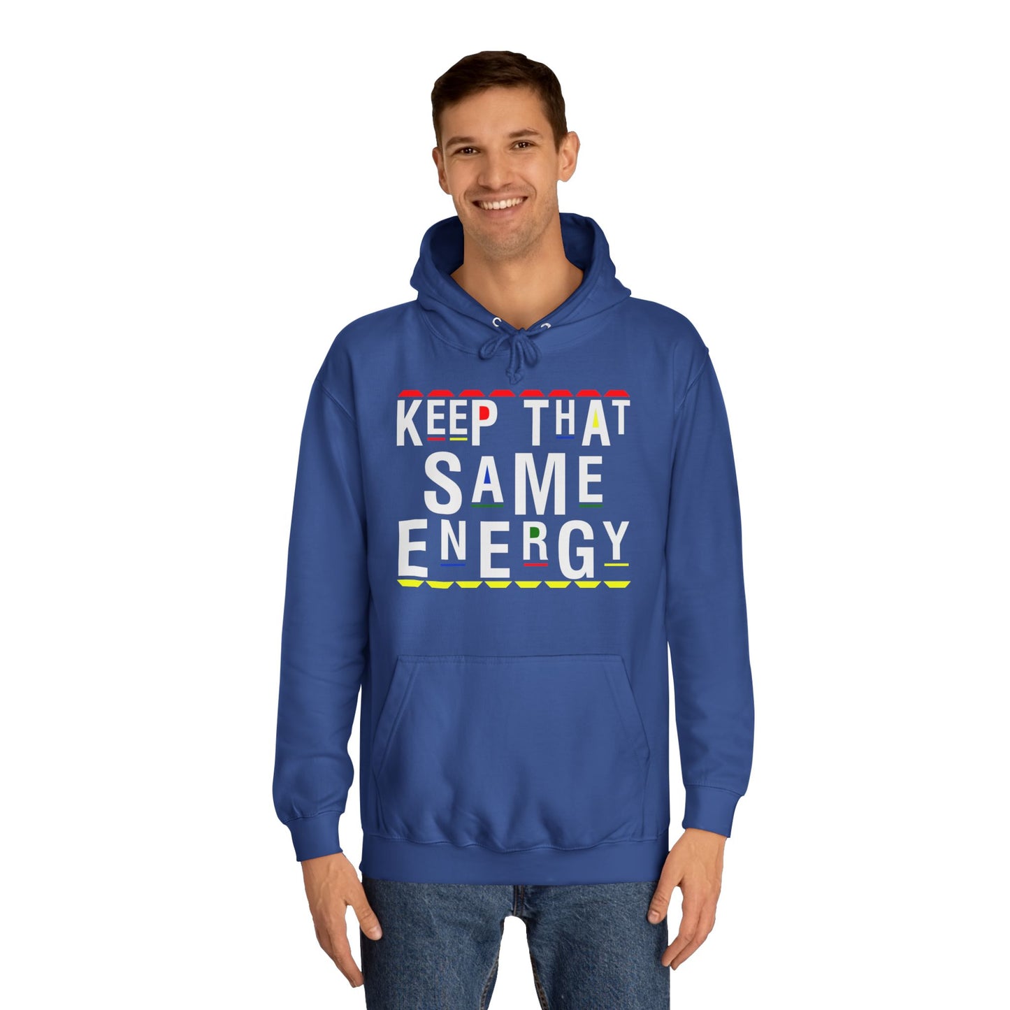 Keep that Same Energy Hoodie