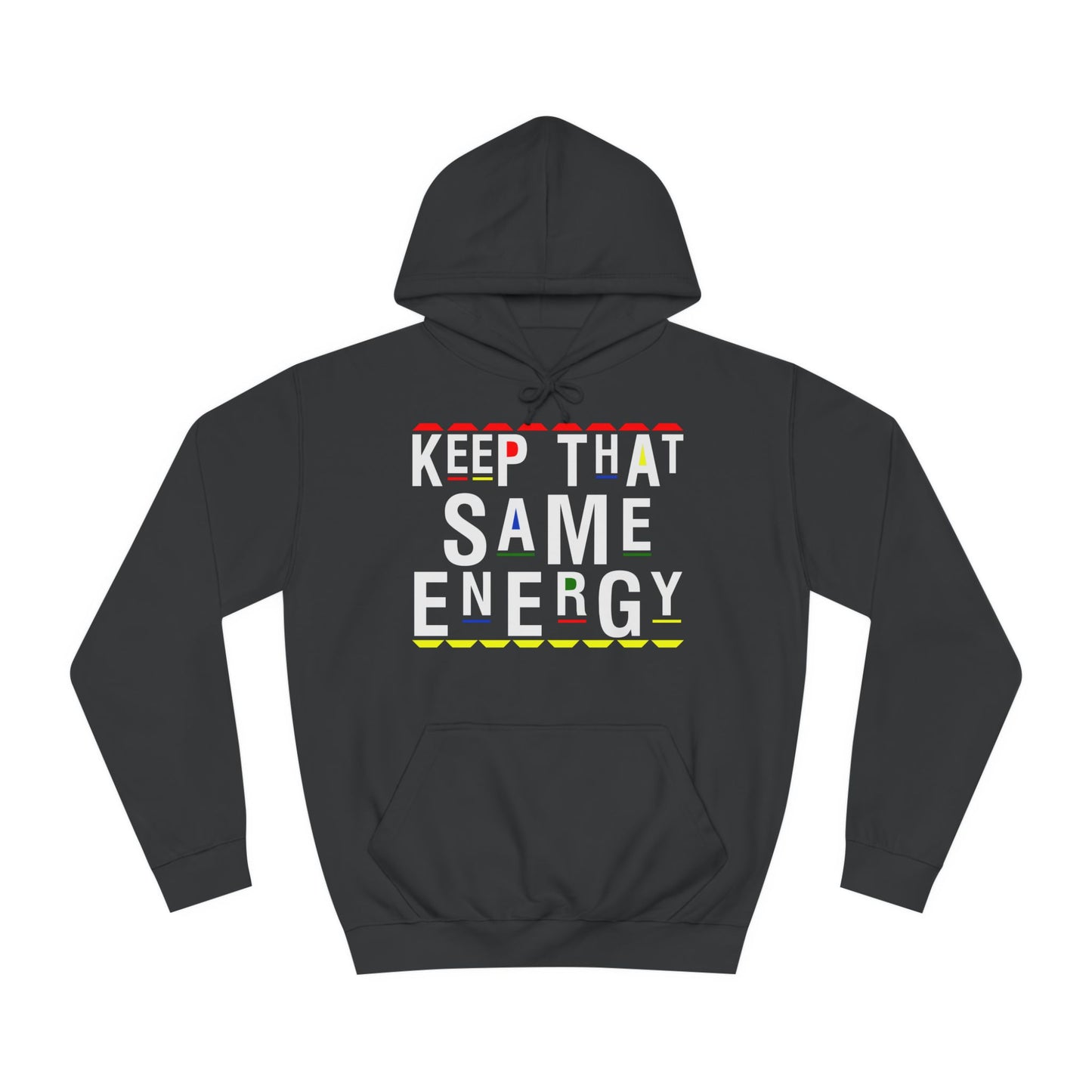 Keep that Same Energy Hoodie