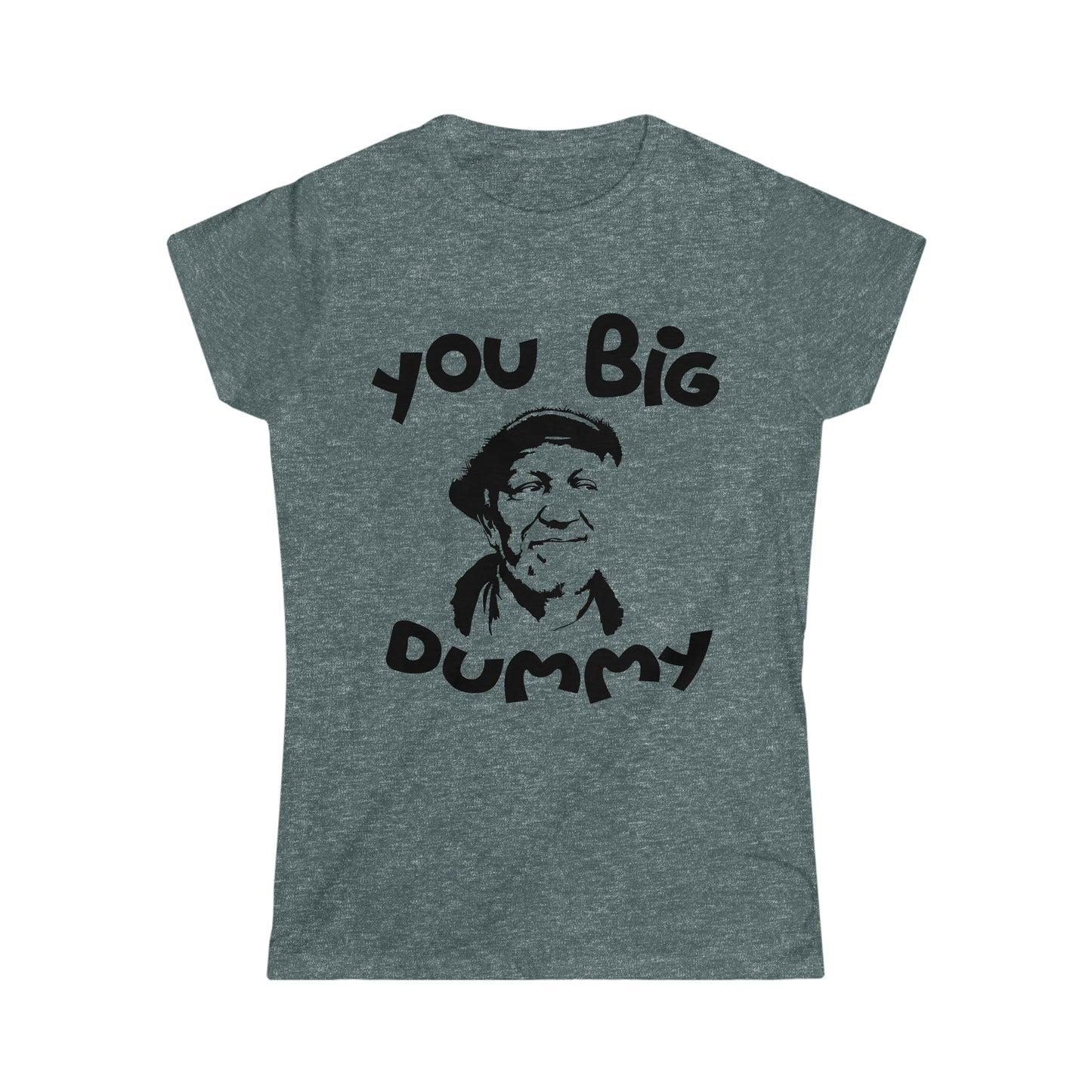 You Big Dummy Tee