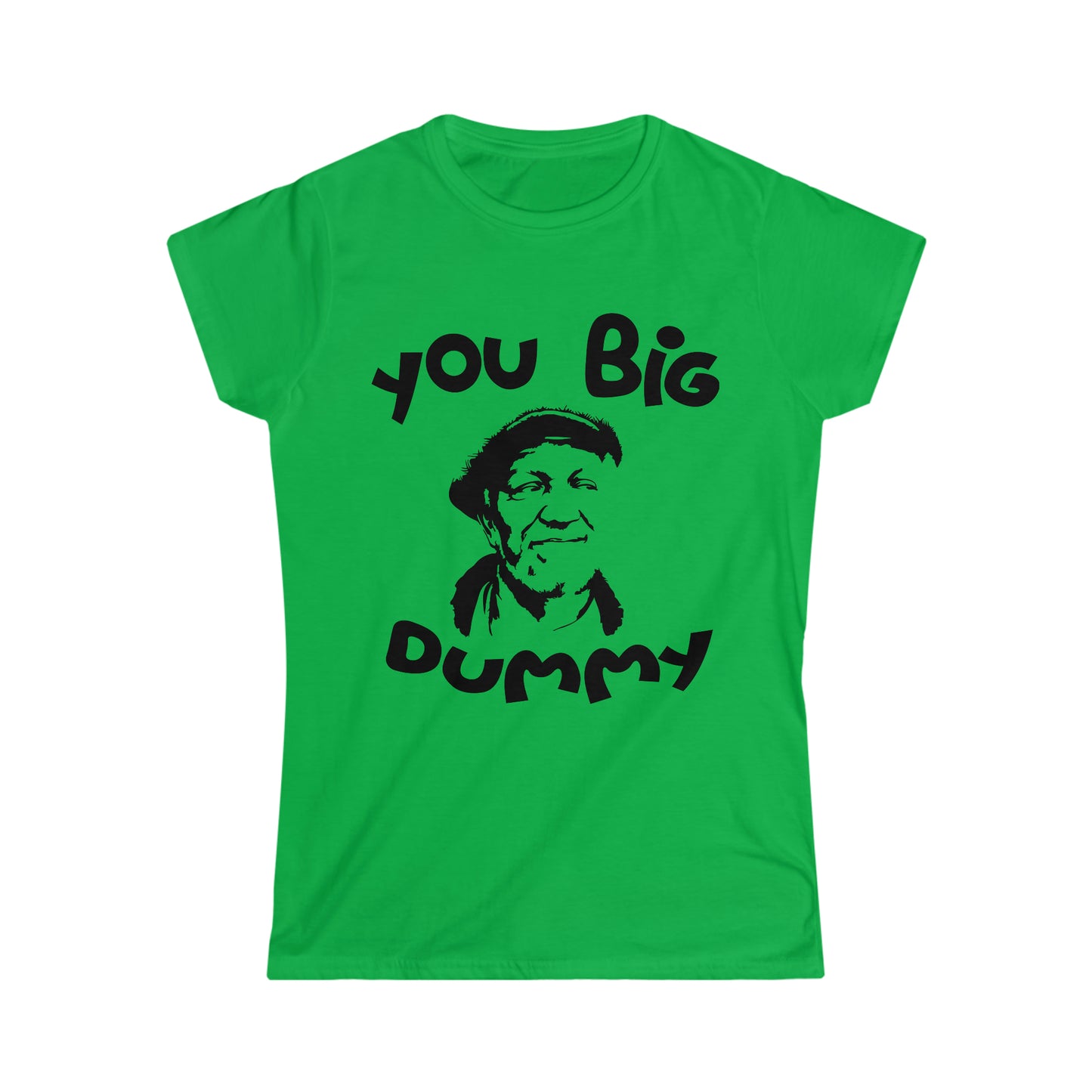 You Big Dummy Tee