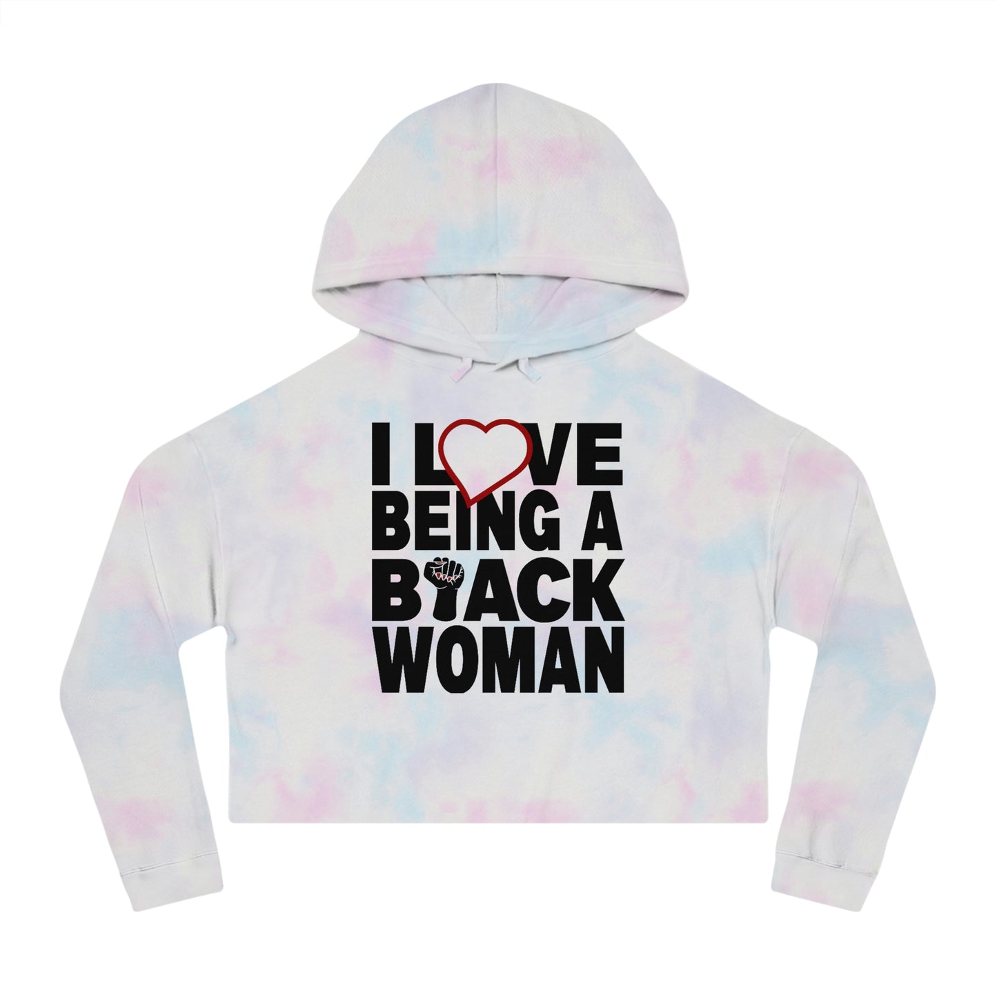 I love being a Black Woman....... Cropped Hooded Sweatshirt