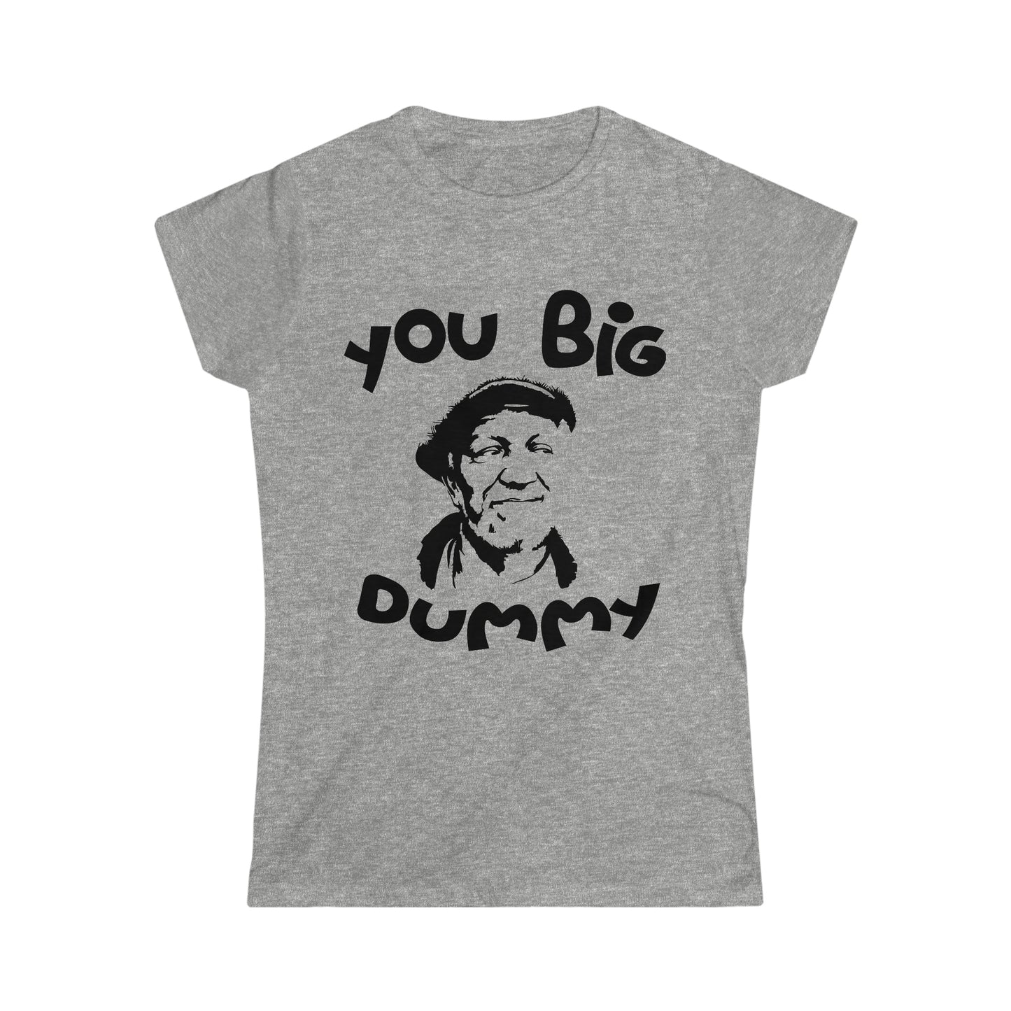 You Big Dummy Tee
